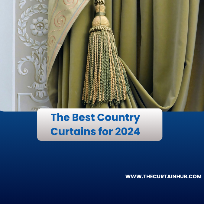 The Best Country Curtains for 2024